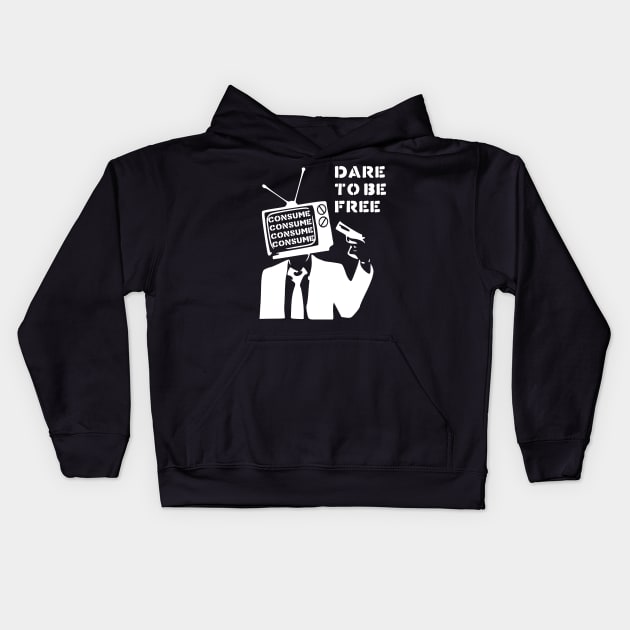 Dare To Be Free - You Are Not Immune To Propaganda, Punk, They Live Kids Hoodie by SpaceDogLaika